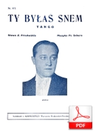 Ty byłaś snem - tango
muz. Fred Scher
sł. Zenon Friedwald