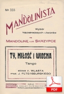 Ty, miłość i Wiosna - tango
muz. Jerzy Petersburski
sł. Andrzej Włast