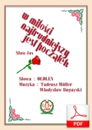 W miłości najtrudniejszy jest początek - slowfox
muz. Tadeusz Müller, Władysław Bugayski
sł. Julian Tuwim
od Tadzia