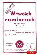 W ramionach twych - walc angielski
muz. Mieczysław Mierzejewski
sł. Andrzej Włast
od Mateusza Kocura