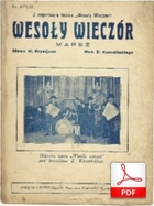 Wesoły wieczór - marsz
muz. Zygmunt Karasiński
sł. Wiktor Friedwald