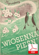 Wiosenna pieśń - tango
muz. Jan Kozłowski
sł. Zbigniew Maciejowski