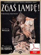 Zgaś lampę - piosenka-foxtrot
muz. Henryk Chwast
sł. Andrzej Włast
Polona.pl