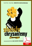 Złociste chryzantemy - tango
muz. i sł. Zbigniew Maciejowski
od Tadzia